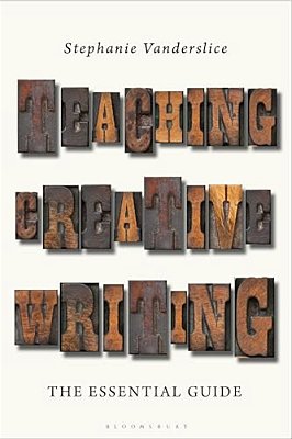 Teaching Creative Writing: The Essential Guide-..