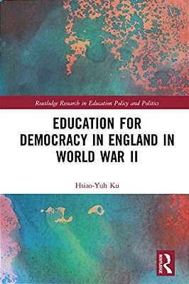 Education For Democracy In England In World War II-..