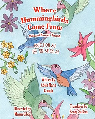 Where Hummingbirds Come From Bilingual Korean English-..