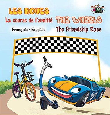 La Course De L'Amitié - The Friendship Race: French English Bilingual Edition-..