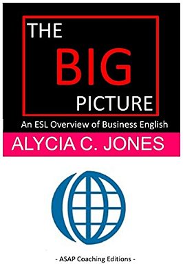 The Big Picture: An Esl Overview Of Business English-..