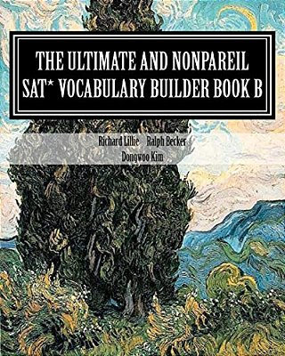 The Ultimate And Nonpareil Sat Vocabulary Builder Book B-..