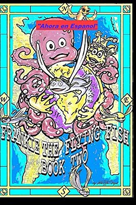 Frankie The Flying Fish Book 2 In Spanish-..