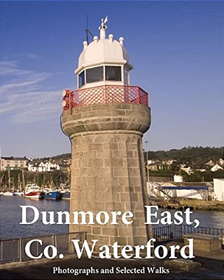 Dunmore East, Co. Waterford: In Full Colour-..