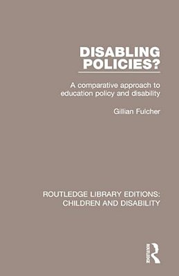 Disabling Policies?: A Comparative Approach To Education Policy And Disability-..