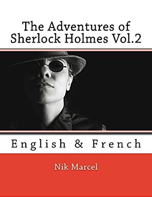 The Adventures Of Sherlock Holmes Vol.2: English & French-..