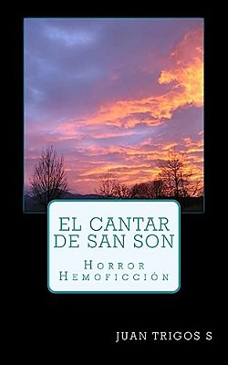 El Cantar De San Son: Horror-Hemoficción-..