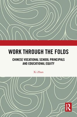Work Through The Folds: Chinese Vocational School Principals And Educational Equity-..