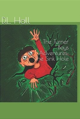 The Turner Boys Adventures: The Sink Hole-..