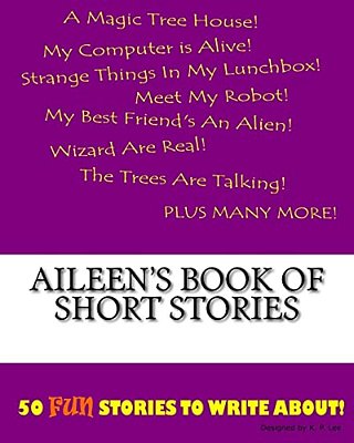 Aileen's Book Of Short Stories-..