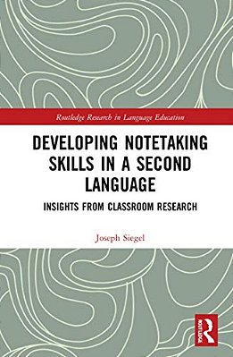 Developing Notetaking Skills In A Second Language: Insights From Classroom Research-..