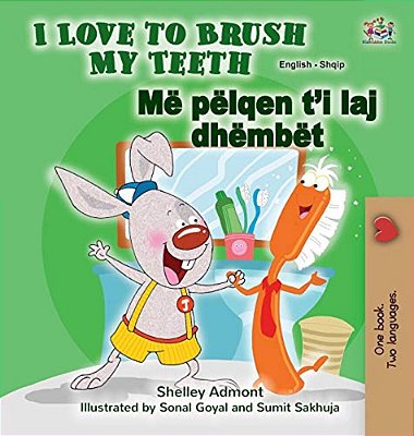 I Love To Brush My Teeth (English Albanian Bilingual Children's Book)-..