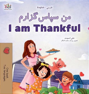 I Am Thankful (Farsi English Bilingual Children's Book)-..