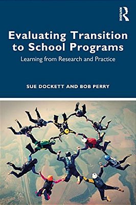 Evaluating Transition To School Programs: Learning From Research And Practice-..