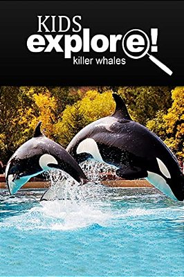 Killer Whales - Kids Explore: Animal Books Nonfiction - Books Ages 5-6-..