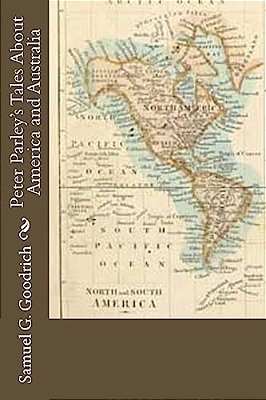 Peter Parley's Tales About America And Australia-..
