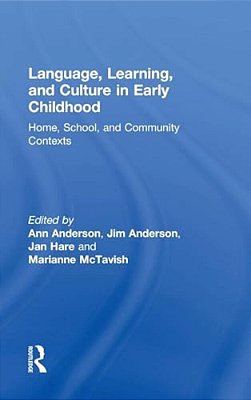 Language, Learning, And Culture In Early Childhood: Home, School, And Community Contexts-..
