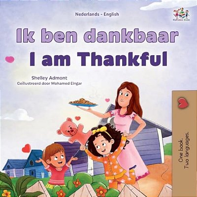 I Am Thankful (Dutch English Bilingual Children's Book)-..