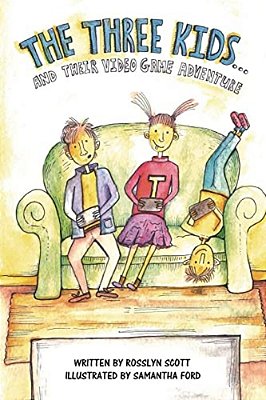 The Three Kids And Their Video Game Adventure: The Three Kids And Their Video Game Adventure-..