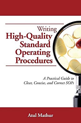 Writing High-Quality Standard Operating Procedures: A Practical Guide To Clear, Concise, And Correct Sops-..