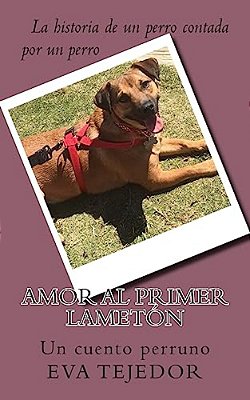 Amor A Primer Lameton: Un Cuento Perruno-..