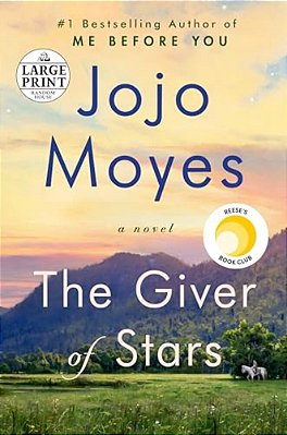 The Giver Of Stars: Reese's Book Club (A Novel)-..