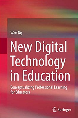 New Digital Technology In Education: Conceptualizing Professional Learning For Educators-..