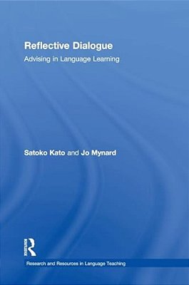 Reflective Dialogue: Advising In Language Learning-..