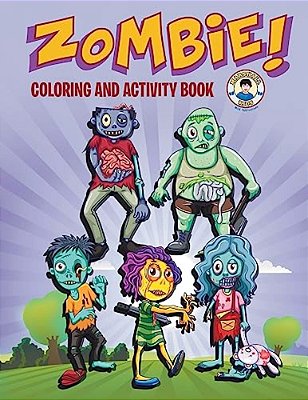 Zombie! Coloring And Activity Book: Three Zombie Activities For Kids!-..