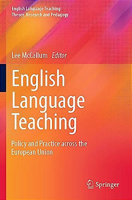 English Language Teaching: Policy And Practice Across The European Union-..