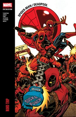 Spider-Man/Deadpool Modern Era Epic Collection: Road Trip-..