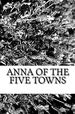 Anna Of The Five Towns-..