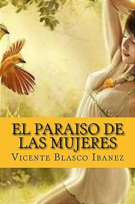El Paraiso De Las Mujeres (Spanish Edition)-..