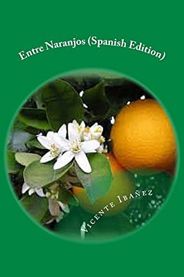 Entre Naranjos (Spanish Edition)-..