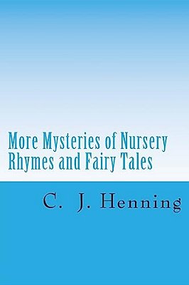 More Mysteries Of Nursery Rhymes And Fairy Tales-..