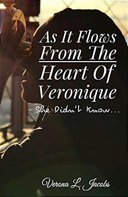 As It Flows From The Heart Of Veronique... She Didn't Know... -..