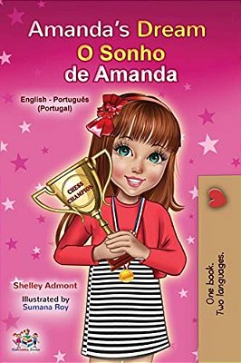 Amanda's Dream (English Portuguese Bilingual Children's Book - Portugal): European Portuguese-..