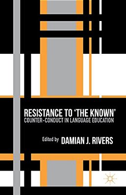 Resistance To The Known: Counter-Conduct In Language Education-..