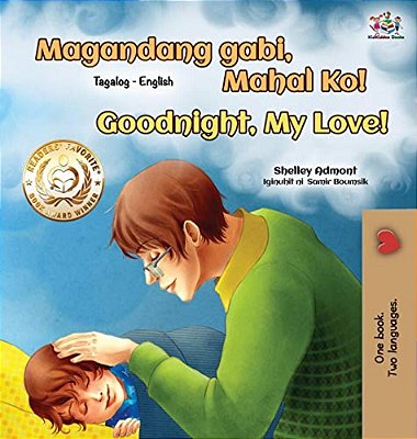 Goodnight, My Love! (Tagalog English Bilingual Book For Kids)-..