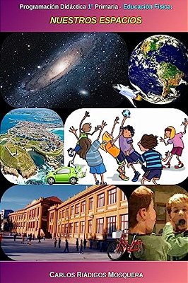 Nuestros Espacios: Programación Didáctica De Educación Física: Primer Nivel De Educación Primaria-..