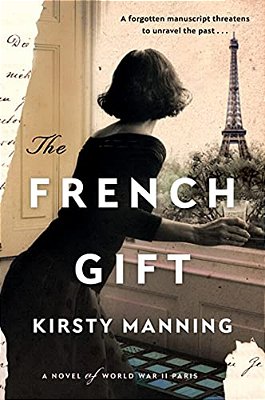 The French Gift: A Novel Of World War II Paris-..