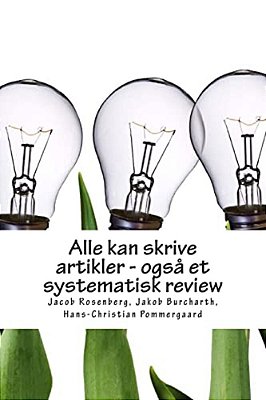 Alle Kan Skrive Artikler - Også Et Systematisk Review-..