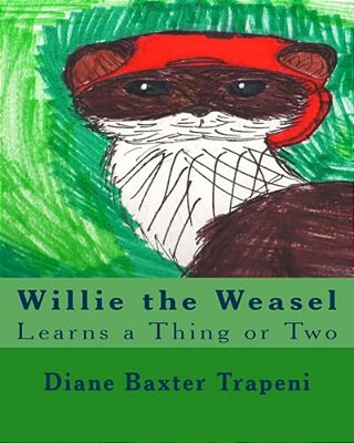 Willie The Weasel: Learns A Thing Or Two-..