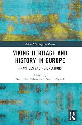 Viking Heritage And History In Europe: Practices And Re-Creations-..