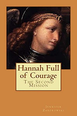 Hannah Full Of Courage: The Second Mission-..