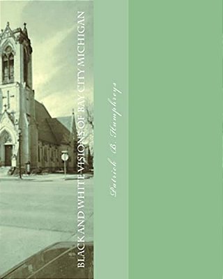 Black And White Visions Of Bay City Michigan-..
