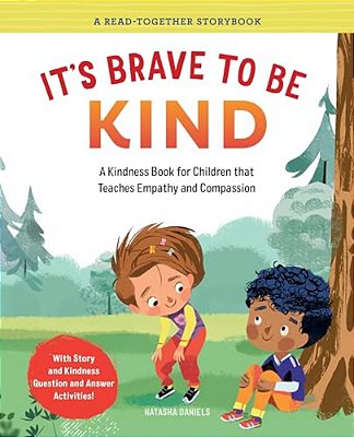 It's Brave To Be Kind: A Kindness Book For Children That Teaches Empathy And Compassion-..