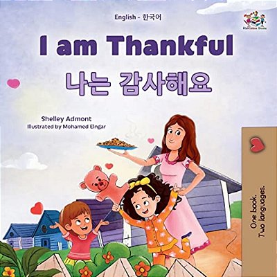 I Am Thankful (English Korean Bilingual Children's Book)-..