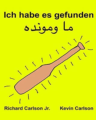 Ich Habe ES Gefunden: Ein Bilderbuch Für Kinder Deutsch-Paschtunisch/Paschto (Zweisprachige Ausgabe) (Www. Rich. Center)-..