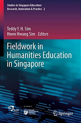 Fieldwork In Humanities Education In Singapore-..